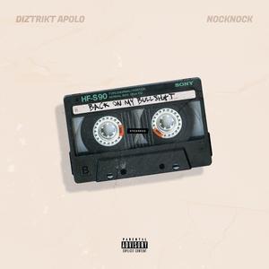 Back On My Bullshit (feat. Diztrikt Apolo)