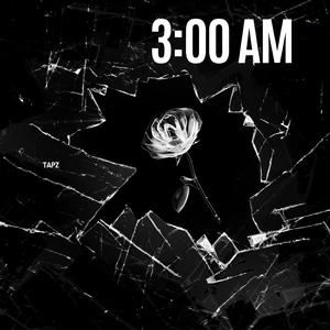 3:00 AM (Radio Edit)