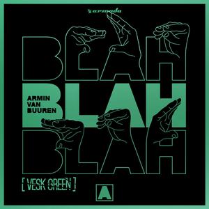 Armin van Buuren-Blah Blah Blah（VESK GREEN remix）