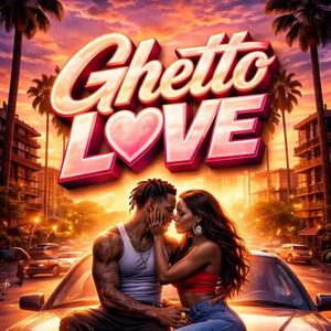 Ghetto love