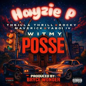 Wit My Posse (feat. Thrilla Thrill, Rocky Maverick & YaBoi IV)