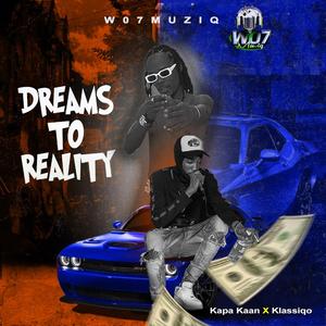 Dreams To Reality (feat. Klassiqo)
