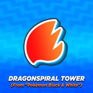 Dragonspiral Tower (From "Pokémon Black & White") (Arrangement)