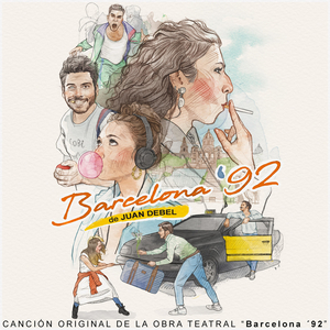 Barcelona '92 (Canción Original de la Obra Teatral Barcelona ´92)