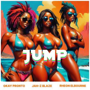 JUMP (feat. Jah-Z Blaze & Rheon Elbourne)