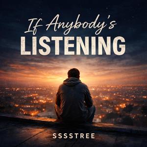 If Anybody’s Listening