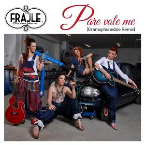 Pare vole me (Gramophonedzie Remix Radio Edit)