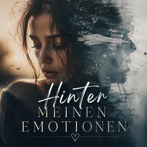 Hinter Meinen Emotionen