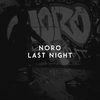 Noro - Last Night
