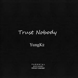 Trust Nobody