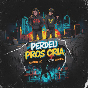 Perdeu pros Cria