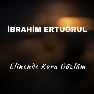 Elinende Kara Gözlüm