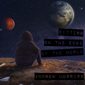Sitting on the Edge of the World