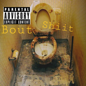 Bout Shiit