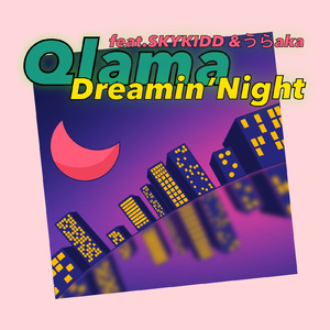 Dreamin' Night (feat. SKYKIDD & うらaka)