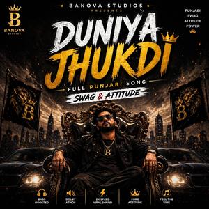 Duniya Jhukdi | Punjabi Attitude Song | Swag Anthem | Full Punjabi Song 2026