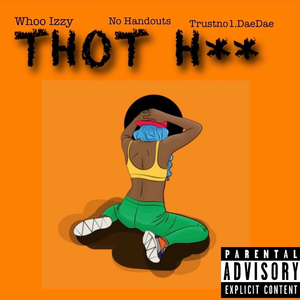 Thot Hoe (feat. No Handouts & TrustNo1.DaeDae)