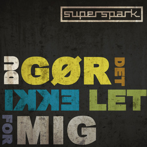 Du Gør Det Ikke Let For Mig