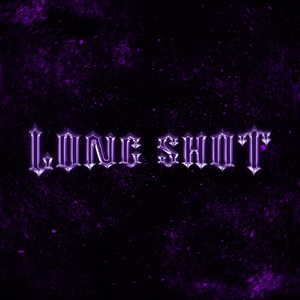 LONG SHOT