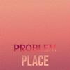 Vilson - Problem Place