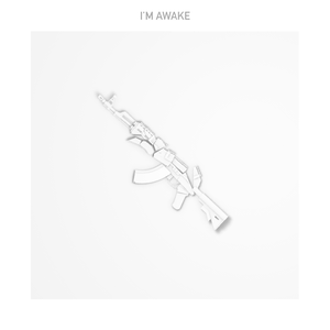 I'M AWAKE