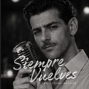 SIEMPRE VUELVES