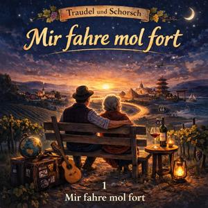 Traudel & Schorsch (mir fahre mol fort) (Night Version)