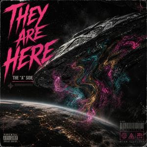 They are Here (The "A" side)