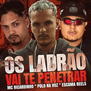 Os Ladrão Vai Te Penetrar
