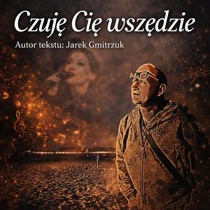 Czuję Cię wszędzie