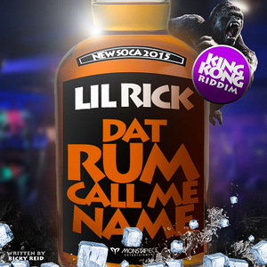 Dat Rum Call Me Name (King Kong Riddim)
