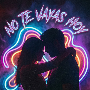 No te vayas hoy
