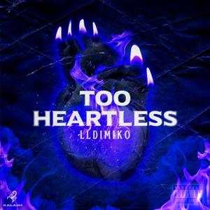Too Heartless