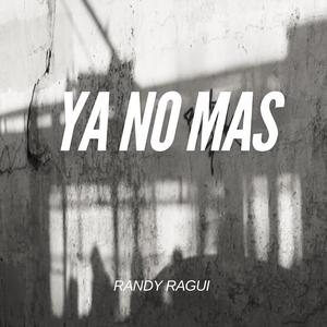 Ya no más