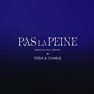 PAS LA PEINE (Version du film "Respire")