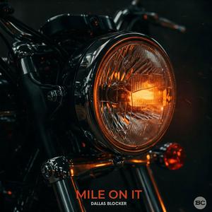 Mile On It