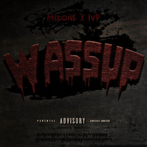 WASSUP (Prod. By Milone & Kikkiotb & Nirroz)