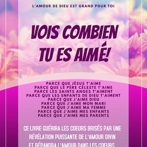 Vois combien tu es aimé -- Une révélation divine de l'amour
