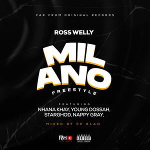 MILANO (feat. Nana Khay, Young Dossah, Starghod & Nappy Gray)