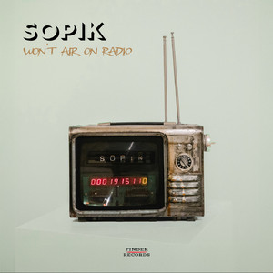 Won't Air On Radio (Original Mix)