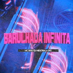 Barulhada Infinita