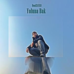 Yoluna Bak