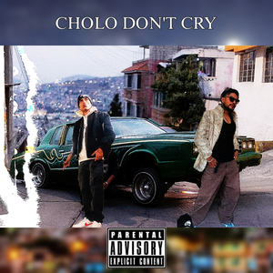 Cholo Don't Cry (Extended)