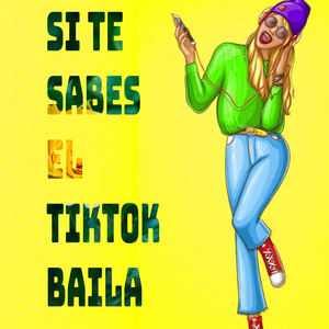 Si te sabes el Tiktok baila
