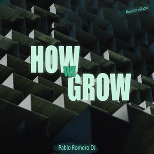How We Grow