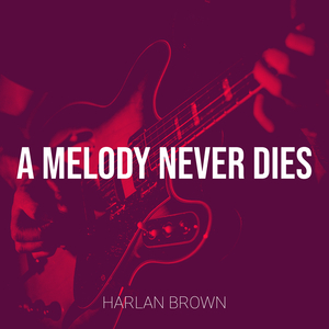 A Melody Never Dies