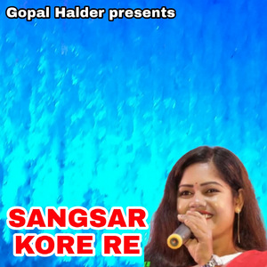 SANGSAR KORE RE