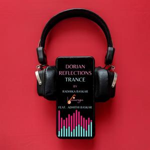 DORIAN REFLECTIONS TRANCE (feat. Adhithi Baskar)