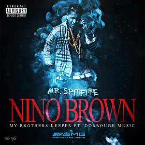 Nino Brown (My Brothers Keeper) [feat. Dorrough Music]