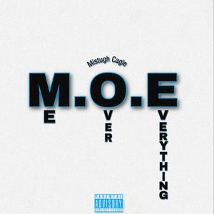 M.O.E (Me Over Everything)